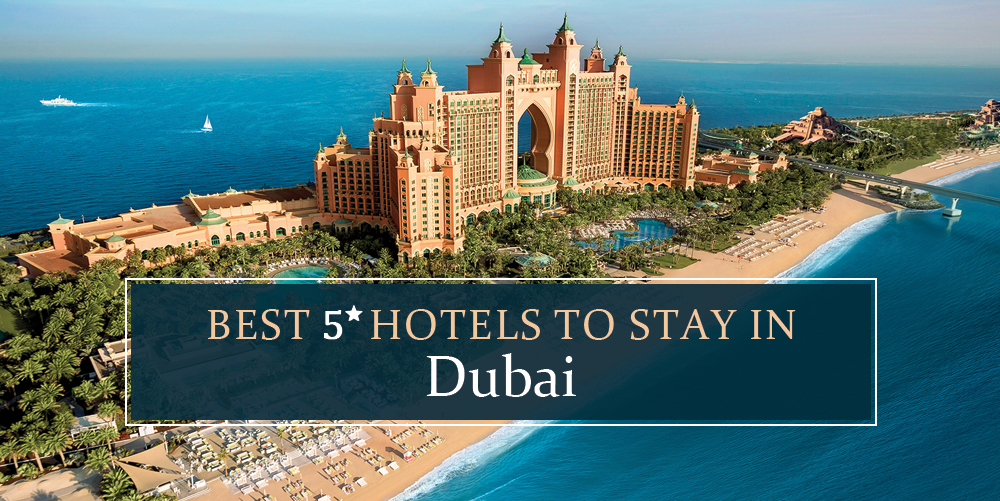 Best 05 Luxury Hotels in Dubai for Families